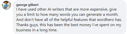 George Gilbert says WordHero offers more value and helpful features than other AI writers he has used.